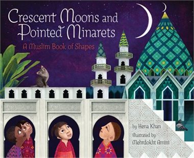Crescent Moons and Pointed Minarets , A Muslim Book of Shapes offers information about the Islamic faith including Ramadan.