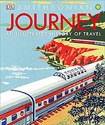 Front cover image of DK Smithsonian Journey of a stylized Canadian Pacific train going across the coast of Canada