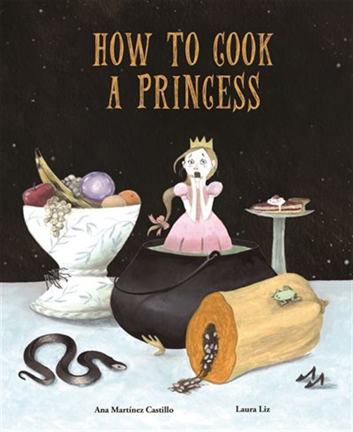 Front cover image of How to Cook a Princess of a white princess in a pink dress in a crown sitting ina cauldron with a log and snakes